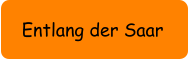 Entlang der Saar