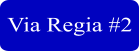 Via Regia #2