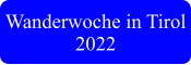 Wanderwoche in Tirol 2022