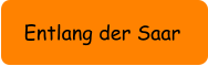 Entlang der Saar